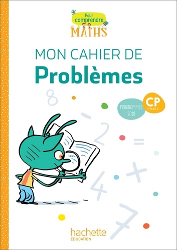 Natacha Bramand et Paul Bramand - Pour comprendre les maths CP Cycle 2 - Mon cahier de problèmes.