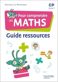 Natacha Bramand et Paul Bramand - Pour comprendre les maths CP - Guide ressources.