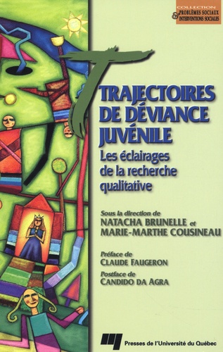 Natacha Brunelle et Marie-Marthe Cousineau - Trajectoires de déviance juvénile - Les éclairages de la recherche qualitative.