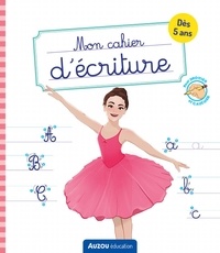 Natacha Castelain - Mon cahier d'écriture Danse - Pour droitier et gaucher.