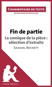 Fin de partie de Beckett : le comique de la pièce, sélection d'extraits