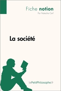 Natacha Cerf - La société (fiche notion) - Comprendre la philosophie.