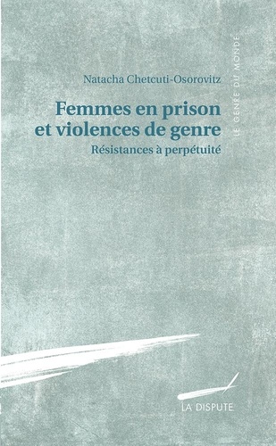 Femmes en prison et violences de genre. Résistances à perpétuité