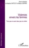 Natacha Chetcuti et Maryse Jaspard - Violences envers les femmes. - Trois pas en avant deux pas en arrière.