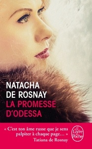 Natacha de Rosnay - La promesse d'Odessa.