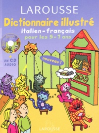 Natacha Diaz - Dictionnaire Illustre Italien-Francais Pour Les 5-7 Ans. Avec Cd-Rom.