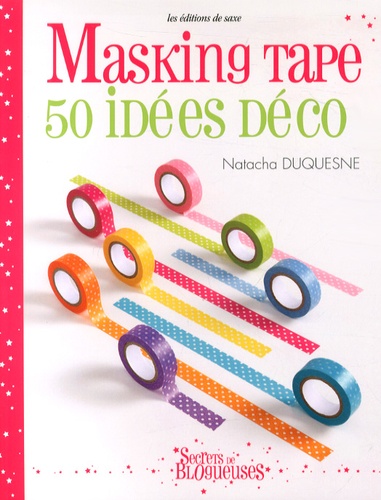 Natacha Duquesne - Masking Tape - 50 idées déco.
