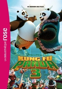 Natacha Godeau - Kung Fu Panda 3 - Le roman du film.