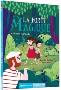 Natacha Godeau et Nan Lawson - La forêt magique Tome 2 : Un visiteur inattendu.
