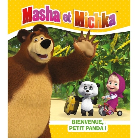 Natacha Godeau - Masha et Michka  : Bienvenue petit panda !.