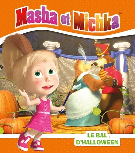 Natacha Godeau - Masha et Michka  : Le bal d'Halloween.