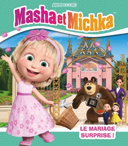Natacha Godeau - Masha et Michka  : Le mariage surprise.