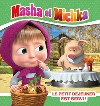 Natacha Godeau - Masha et Michka  : Le petit-déjeuner est servi !.