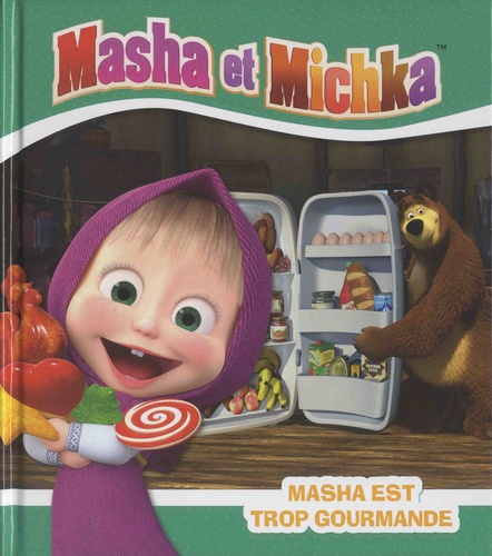 Masha et Michka  Masha est gourmande