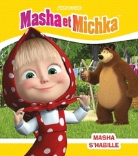 Natacha Godeau - Masha et Michka  : Masha s'habille.