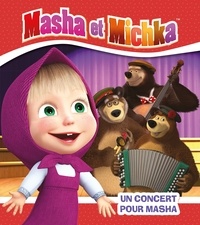 Natacha Godeau - Masha et Michka  : Un concert pour Masha.