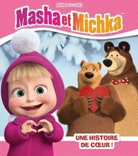 Natacha Godeau et  Animaccord - Masha et Michka  : Une histoire de coeur.