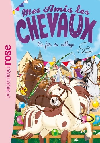 Mes amis les chevaux Tome 36. La fête du village - Natacha Godeau - Livres  - Furet du Nord