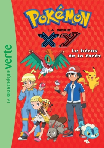 Natacha Godeau - Pokémon : la série XY Tome 19 : Le héros de la forêt.