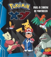 Natacha Godeau - Pokémon : la série XY Tome 9 : Duel à l'arène de Yantreizh.