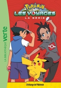 Natacha Godeau et  Nintendo - Pokémon : Les voyages Tome 13 : L'échange de Pokémon.
