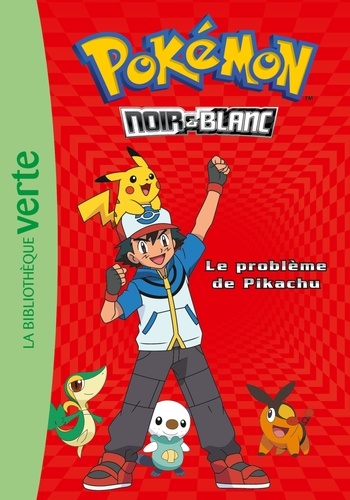 Natacha Godeau - Pokémon noir et blanc Tome 1 : Le problème de Pikachu.