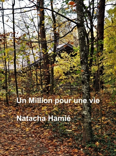 Natacha Hamié - Un million pour une vie.