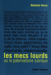 Les mecs lourds ou le paternalisme lubrique