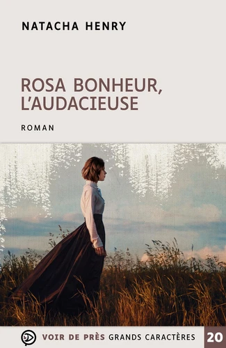 Couverture de Rosa Bonheur, l'audacieuse : roman