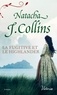 Natacha J. Collins - Le souffle des Highlands Tome 3 : La fugitive et le Highlander.
