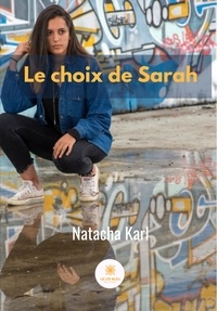 Natacha Karl - Le choix de Sarah.