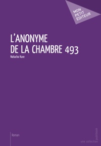 Natacha Kure - L'Anonyme de la chambre 493.