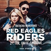 Natacha Marchand et Olivier Lovero - Red Eagles Riders, T1 : Tyr, unité fantôme.