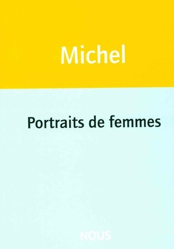 Natacha Michel - Portraits de femmes.