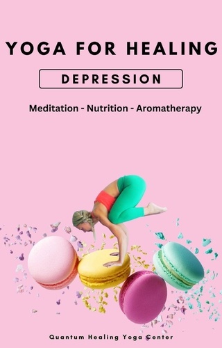 NATACHA PERDRIAT - Yoga For Healing: Depression - Meditation, Nutrition, Aromatherapy - Yoga For Healing, #1.