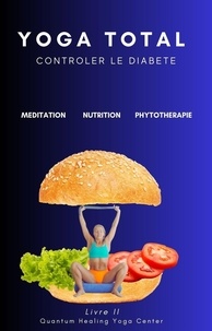 Ebook en pdf à télécharger YOGA TOTAL: Contrôler le Diabète  - YOGA TOTAL, #2 (Litterature Francaise)