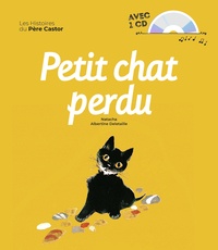  Natacha et Albertine Deletaille - Petit chat perdu. 1 CD audio