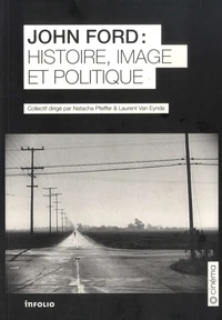 John Ford : Histoire, image et politique
