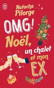 OMG ! Noël, un chalet et mon ex