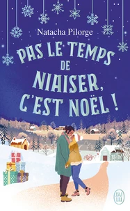 Pas le temps de niaiser, c'est Noël !