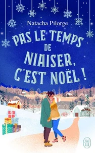 Pas le temps de niaiser, c'est Noël !