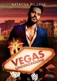 Natacha Pilorge - Vegas underground.