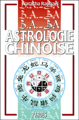 Natacha Raphäel - Astrologie chinoise.