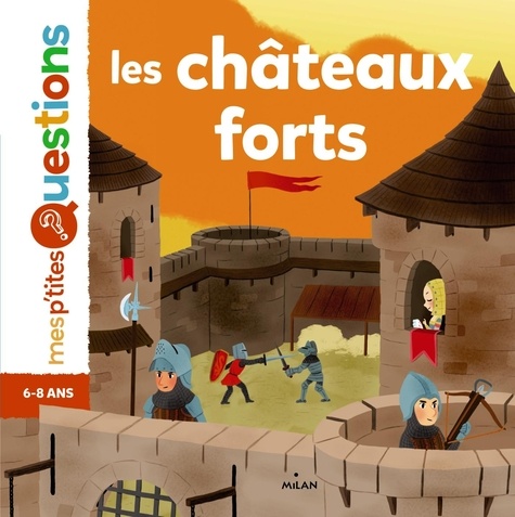 Natacha Scheidhauer-Fradin - Les châteaux-forts.