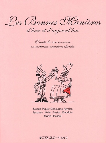 Les Bonnes Manières d'hier et d'aujourd'hui. Traité du savoir-vivre en certaines occasions choisies