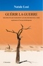 Natale Losi - Guérir la guerre - Des récits qui soignent les blessures de l'âme, expériences d'un psychothérapeute.