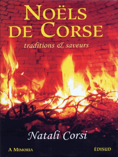 Natali Corsi - Noels De Corse. Traditions Et Saveurs.