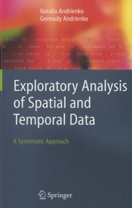 Natalia Andrienko et Gennady Andrienko - Exploratory Analysis of Spatial and Temporal Data - A Systemic Approach.