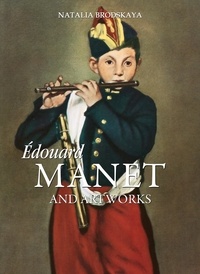 Natalia Brodskaya - Édouard Manet and artworks.