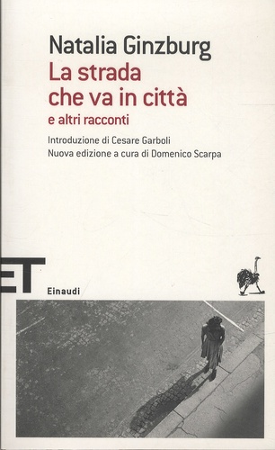 Natalia Ginzburg - La strada che va in città.